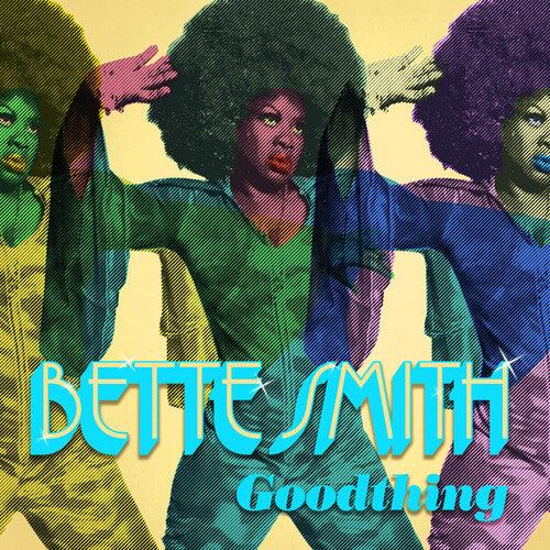 Bette Smith- Goodthing (Indie Exclusive Vinyl) { VINYL LP }