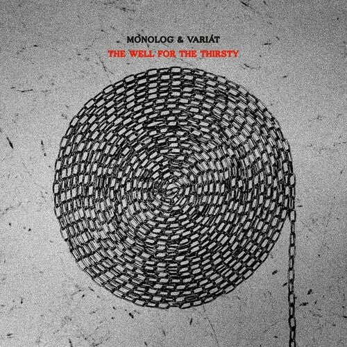 Monolog & Variat: The Well For The Thirsty - Record