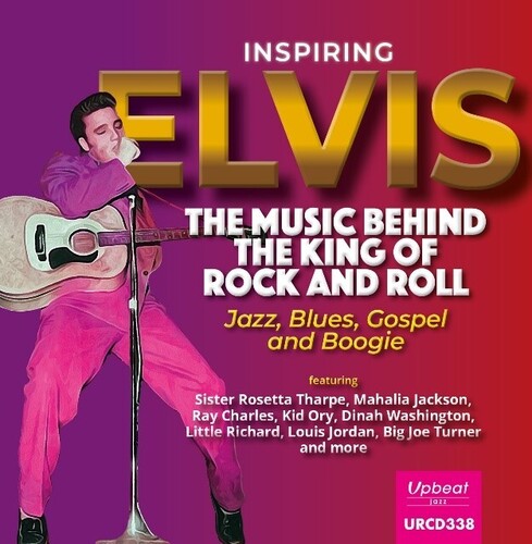 Inspiring Elvis: Music Behind the King of Rock &: Inspiring Elvis: Music Behind The King Of Rock & Roll / Various - CD