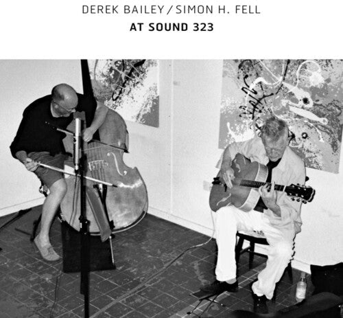 Bailey, Derek / Fell, Simon H: At Sound 323 - VINYL