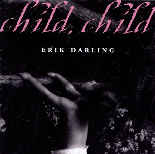 Erik Darling: Child Child - Record