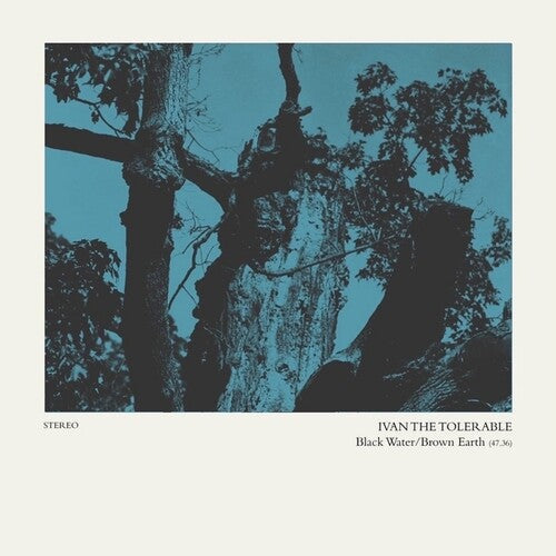 Ivan the Tolerable: Black Water/Brown Earth - VINYL