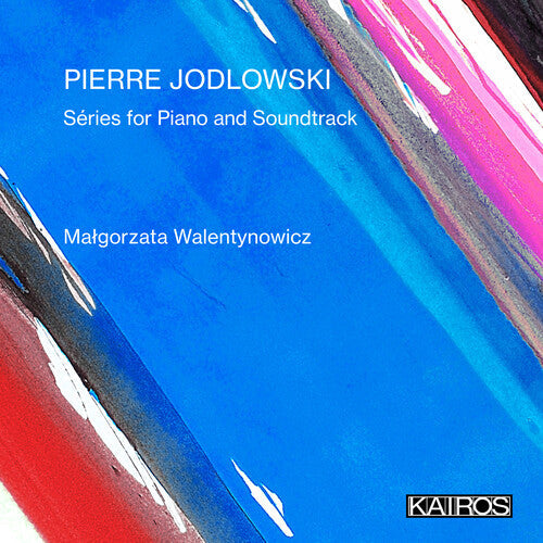 Malgorzata Walentynowicz: Pierre Jodlowski: Series For Piano And Soundtrack - Record