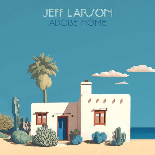 Jeff Larson: Adobe Home - Record