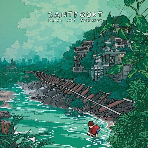 Santpoort: Maybe Not Tomorrow - Record