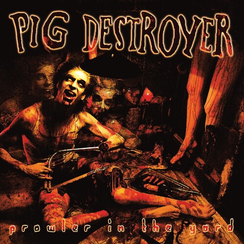 Pig Destroyer: Prowler In The Yard - VINYL