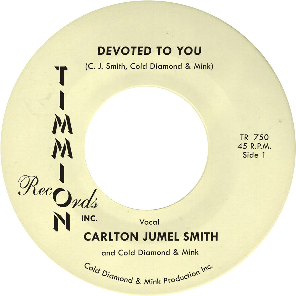 Carlton Smith Jumel / Cold Diamond & Mink- Devoted To You/Devoted To You (Instrumental) (Ylw) { VINYL LP }