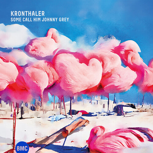 Kronthaler: Some Call Him Johnny Gray - CD