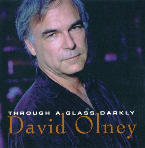 David Olney: Through A Glass Darkly - Record