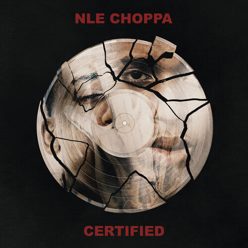 Nle Choppa: Certified - Record