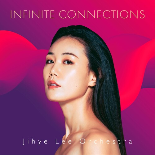 Jihye Lee: Infinite Connections - CD