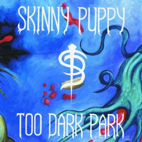 Skinny Puppy: Too Dark Park - Record