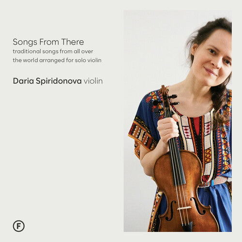 Spiridonova: Songs From There - Traditional Songs from All Over the World Arranged for Solo Violin - Record