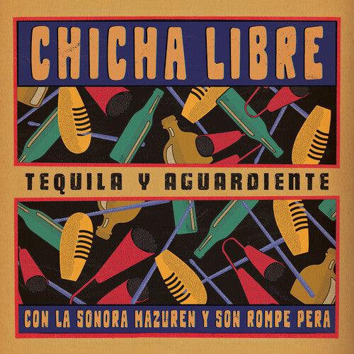 Chicha Libre- Tequila Y Aguardiente (EP) { VINYL LP }