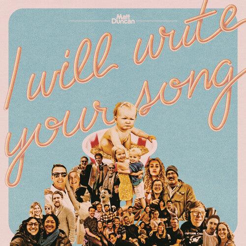 Matt Duncan- I Will Write Your Song, Vol. 1 { VINYL LP }