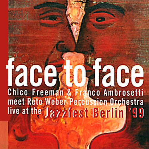 Chico Freeman: Face to Face - CD