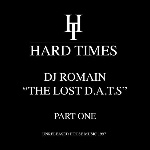 DJ Romain: The Lost D.A.T.S-Part One: Unreleased House Music 1997 - 12-INCH SINGLE