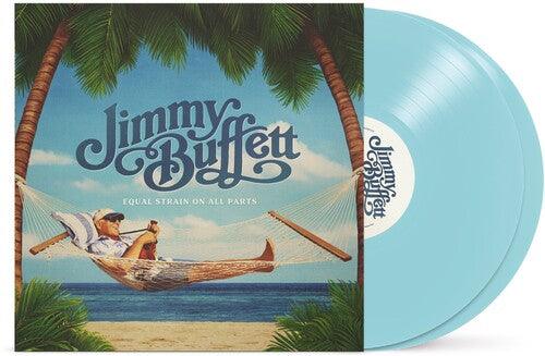 Jimmy Buffett- Equal Strain On All Parts (Blue Vinyl) { VINYL LP }