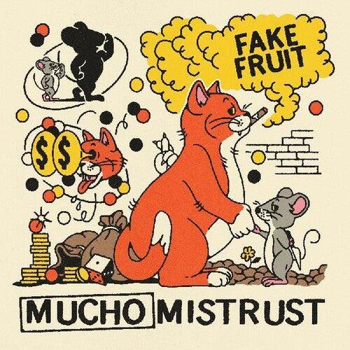 Fake Fruit- Mucho Mistrust { VINYL LP }