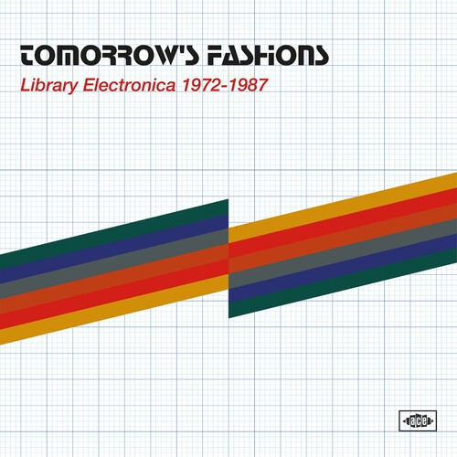 Tomorrow's Fashions: Library Electronica 1972-1987: Tomorrow's Fashions: Library Electronica 1972-1987 / Various - Record