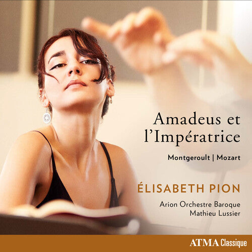 Pion, Elisabeth / Arion Orchestre Baroque: Amadeus Et L'imperatrice: Mozart Montgeroult - Record