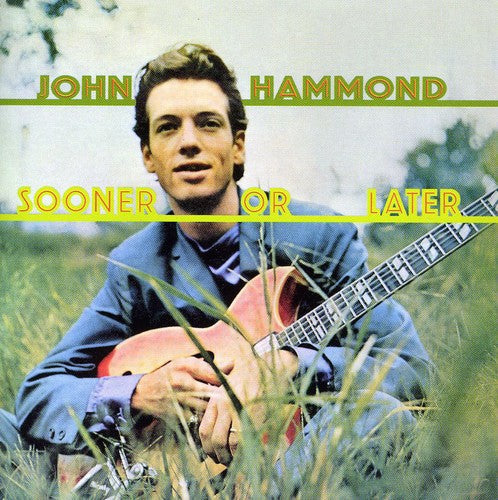 John Hammond, Jr.: Sooner or Later - Record