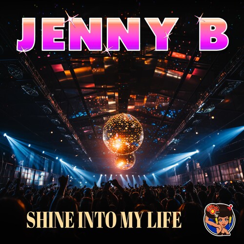 Jenny B: Shine Into My Life - Record