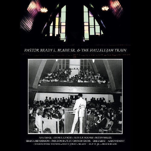 Pastor Brady L. Blade Sr. & the Hallelujah Train: Pastor Brady L. Blade, Sr. & The Hallelujah Train - Record