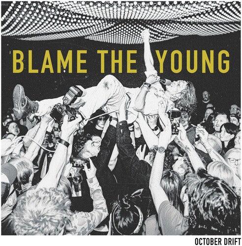October Drift- Blame The Young (Indie Exclusive Vinyl) { VINYL LP }