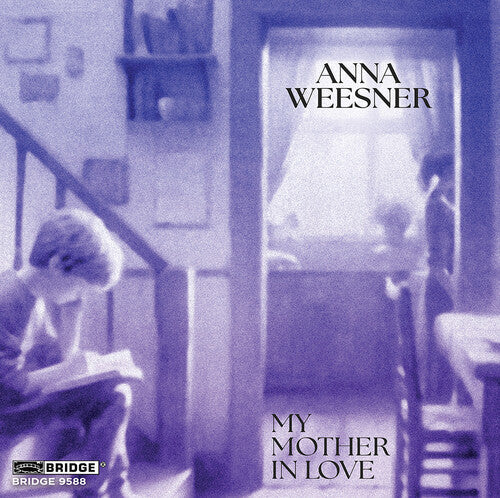 Tony Arnold: Weesner: My Mother in Love - Record