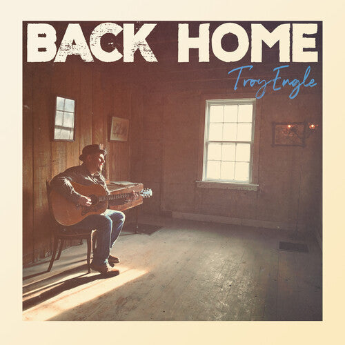 Troy Engle: Back Home - Record