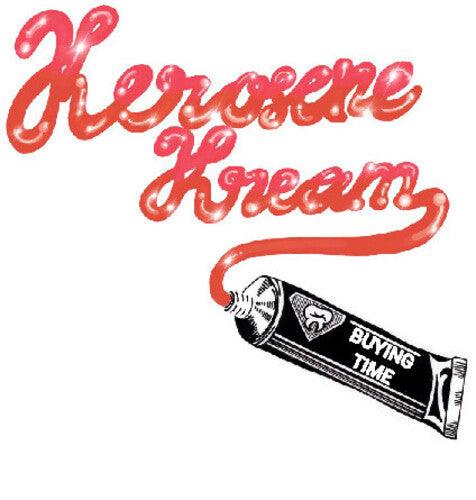 Kerosene Kream- Buying Time { VINYL LP }