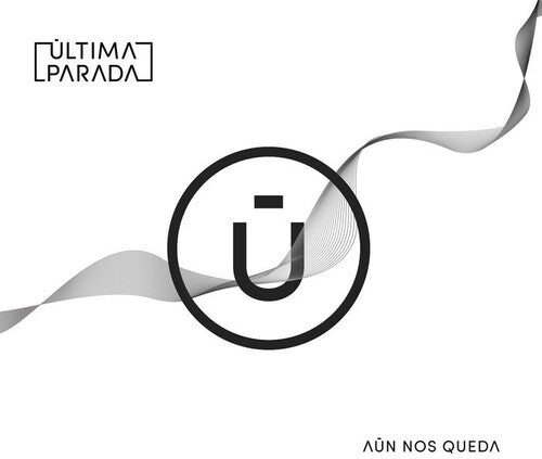 Ultima Parada: Aun Nos Queda - VINYL