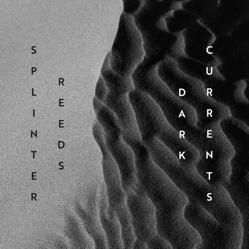 Splinter Reeds: Gordon & Matthusen: Dark Currents - Record