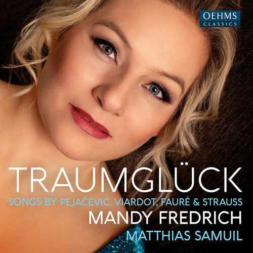 Matthias Samuil: Faure, Pejacevic, Strauss & Viardot: Traumgluck - Record
