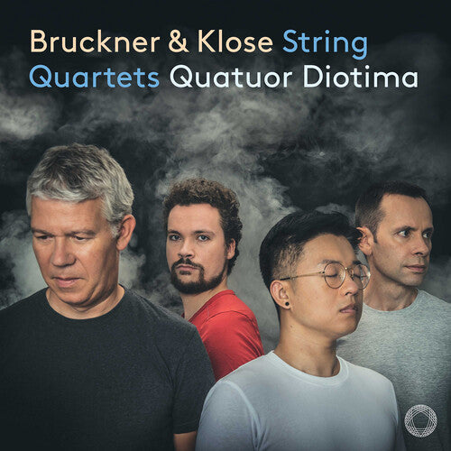 Quatuor Diotima: Bruckner & Klose: String Quartets - Record
