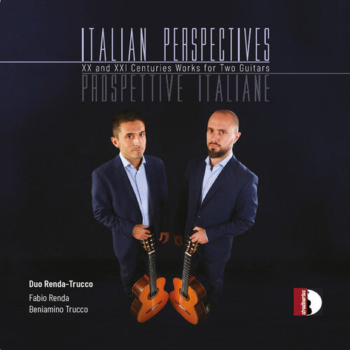 Duo Renda-Trucco: Italian Perspectives - 20th & 21st Centuries Works for Two Guitars - Record