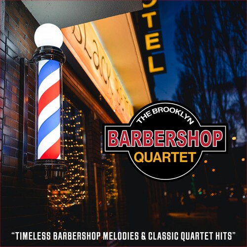Brooklyn Barber Shop Quartet: Timeless Barbershop Melodies & Classic Quartet Hits - CD