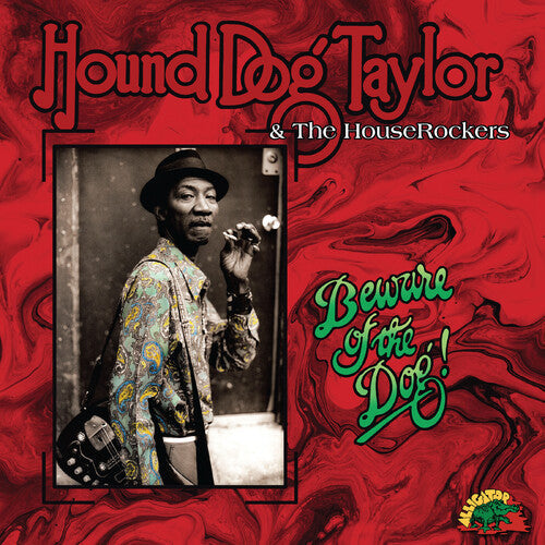Hound Dog Taylor: Beware Of The Dog - Record