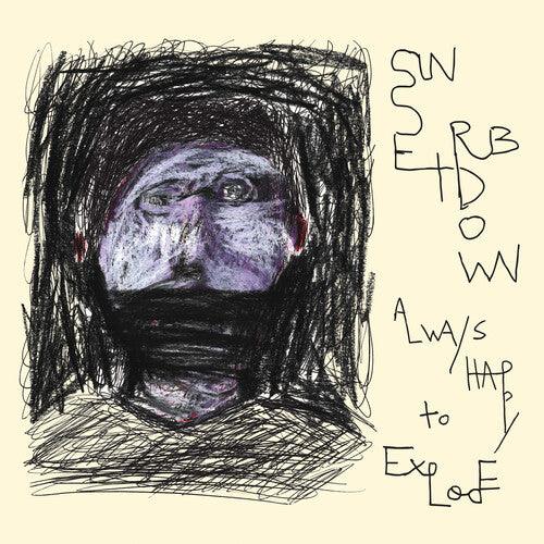 Sunset Rubdown- Always Happy to Explode { VINYL LP }