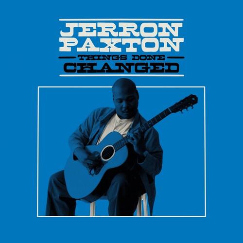 Jerron Paxton- Things Done Changed { VINYL LP }