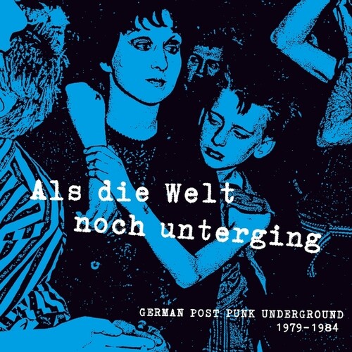 Various Artists: Als die Welt Noch Unterging: German Post Punk Underground 1979-1984 - Record