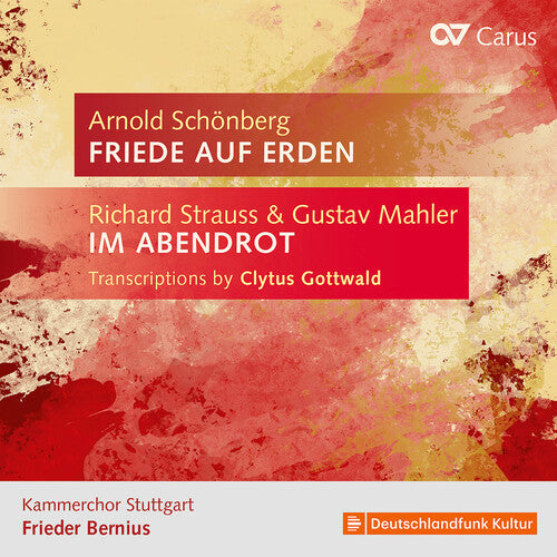 Kammerchor Stuttgart: Strauss & Mahler: Transcriptions by Clytus Gottwald; Schoenberg: Friede auf Erden - Record