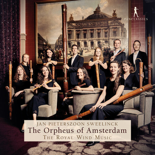 The Royal Wind Music: Sweelinck: The Orpheus of Amsterdam - Record