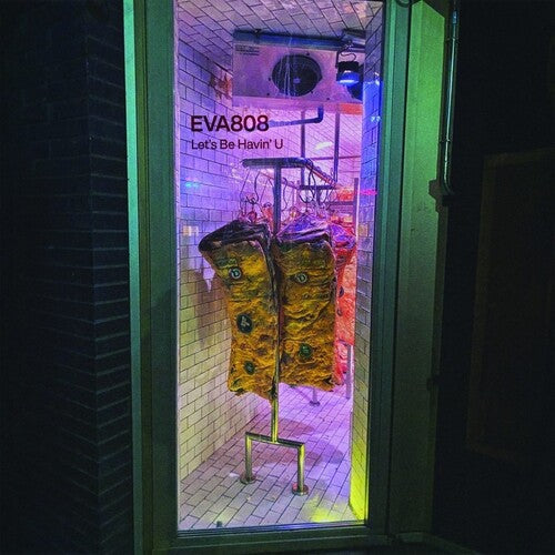 Eva808: Let's Be Havin' U - 12-INCH SINGLE