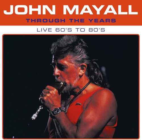 John Mayall: Through The Years Live 60's To 80's - Record