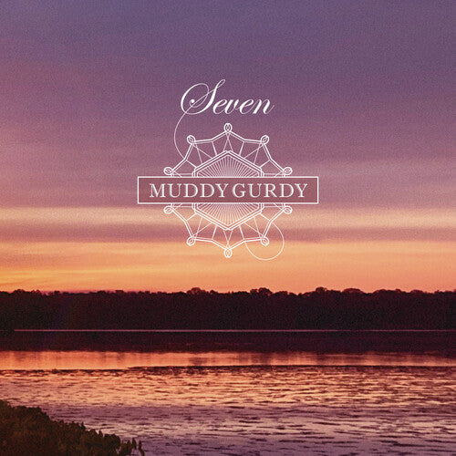 Muddy Gurdy: Seven - Record