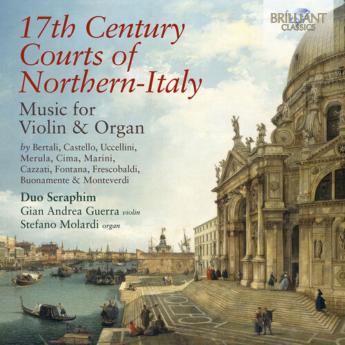 Duo Seraphim: 17th Century Courts of Northern-Italy Music for Violin & Organ - Record