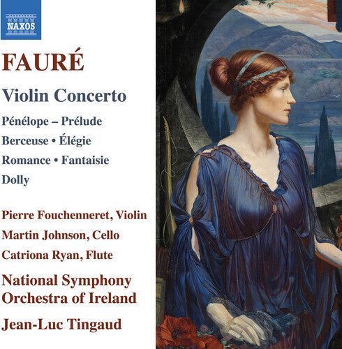 Pierre Fouchenneret: Faure: Violin Concerto; Penelope; Prelude; Berceuse; Elegie; Romance; Fantaisie; Dolly - Record