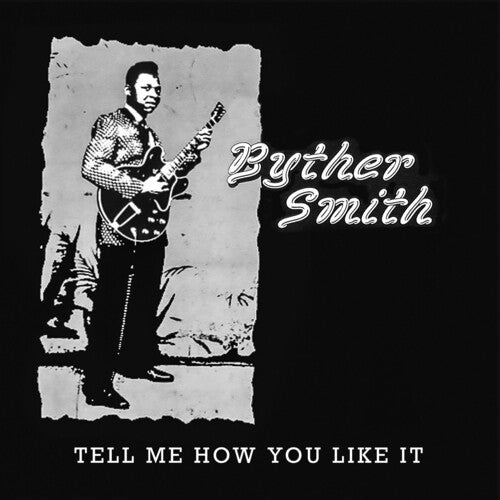 Byther Smith: Tell Me How You Like It - Record